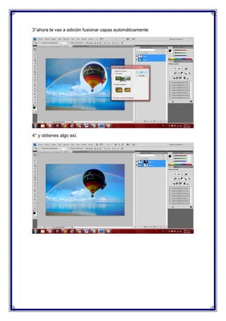 3°ahora te vas a edición fusionar capas automáticamente




4° y obtienes algo así.
 