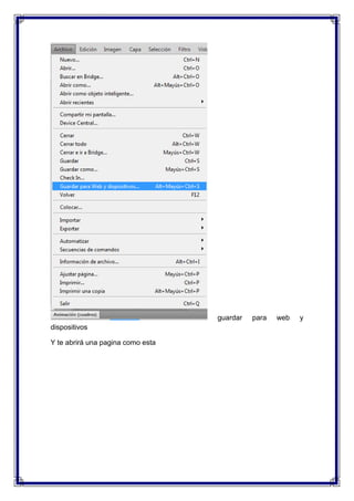 guardar   para   web   y
dispositivos

Y te abrirá una pagina como esta
 