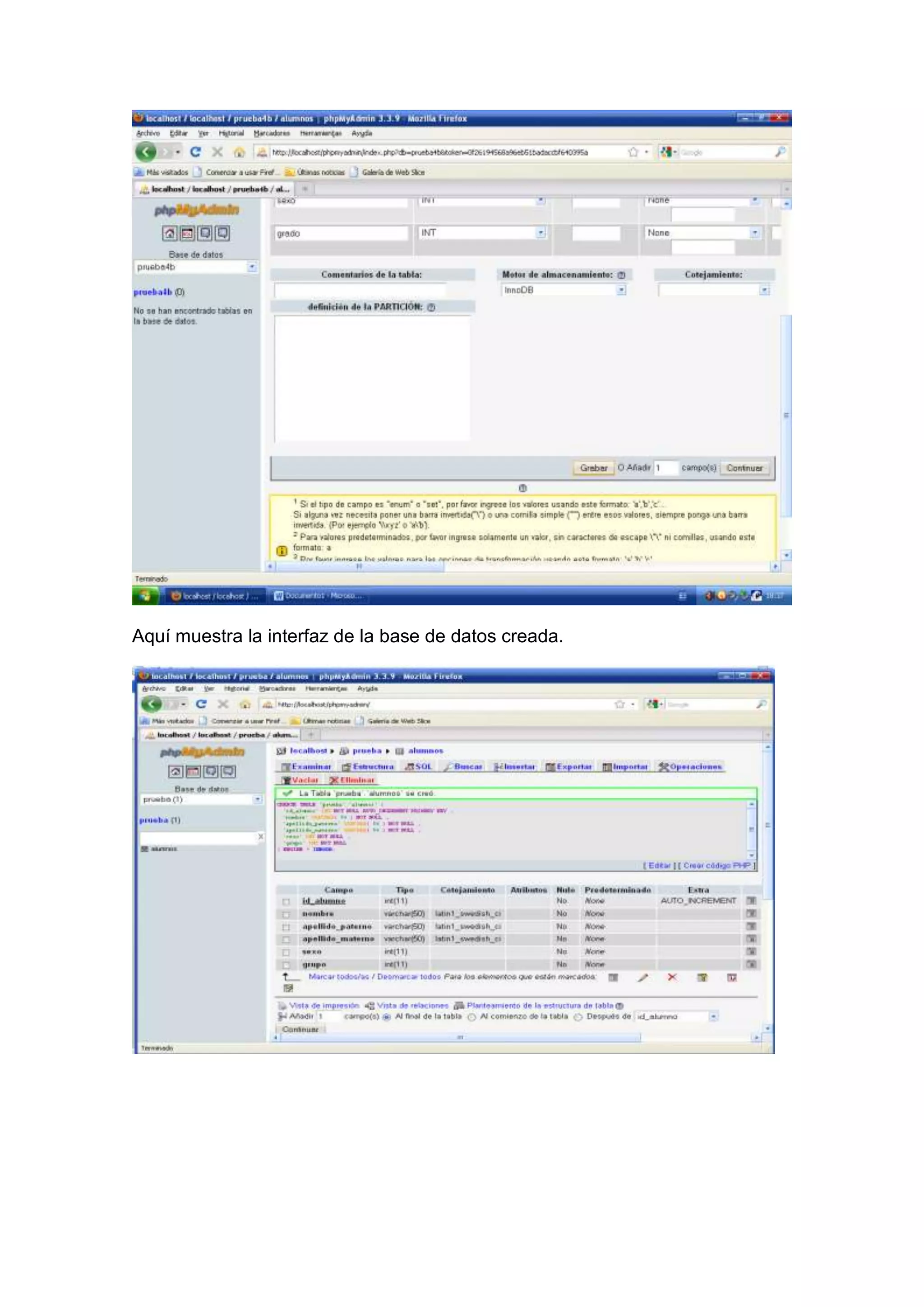 Aquí muestra la interfaz de la base de datos creada.

 