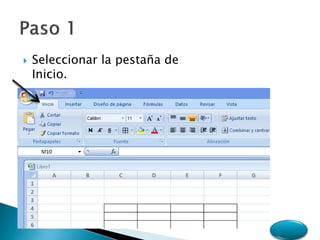  Seleccionar la pestaña de
Inicio.
 