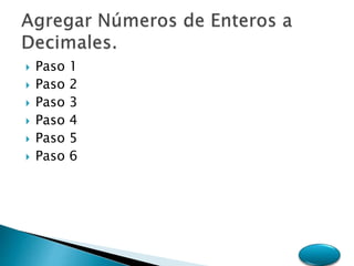  Paso 1
 Paso 2
 Paso 3
 Paso 4
 Paso 5
 Paso 6
 