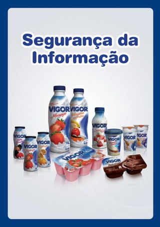 Segurança da
Informação
 