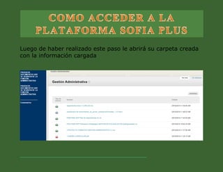 Luego de haber realizado este paso le abrirá su carpeta creada con la información cargada 
 