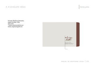 2.4 envelope médio
formato 28x20cm (fechado)
papel reciclato 120g
4x0 cores
* fonte corpo/entrelinha cor
fonte: engraversgothic bt
manual de identidade visual | 25
papelaria|
 