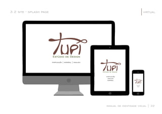 português | español | english
3.2 site - splash page
manual de identidade visual | 32
virtual|
português
english
español
português
english
español
 