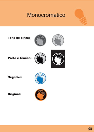 Monocromatico
Tons de cinza:
Preto e branco:
Negativo:
Original:
08
 