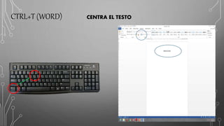 CTRL+T (WORD) CENTRA EL TESTO
 