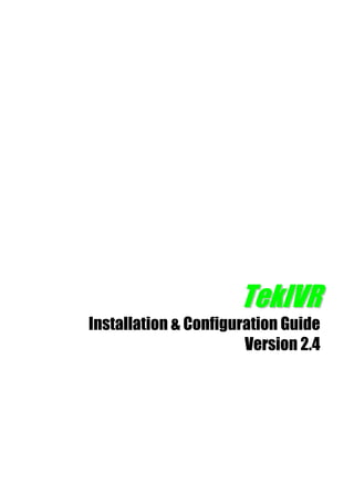 TTeekkIIVVRR
Installation & Configuration Guide
Version 2.4
 
