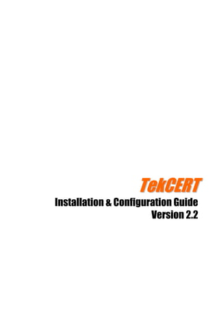 TTeekkCCEERRTT
Installation & Configuration Guide
Version 2.2
 