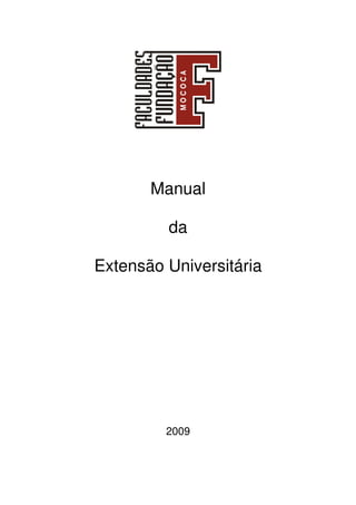 Manual
da
Extensão Universitária
2009
 