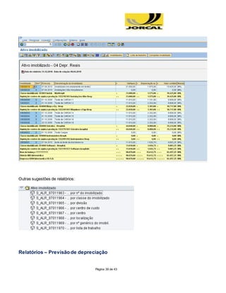 Página 39 de 43
Outras sugestões de relatórios:
Relatórios – Previsão de depreciação
 