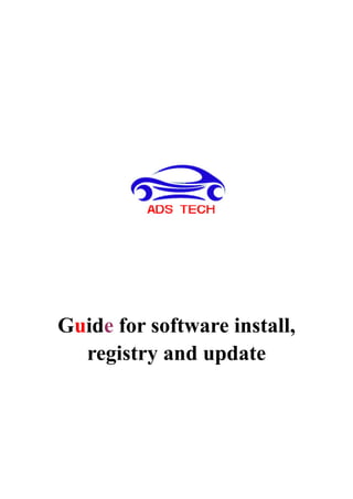 Guide for software install,
  registry and update
 