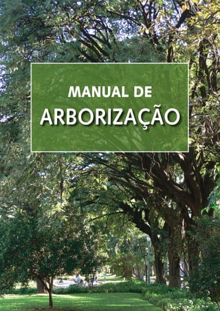 Arborização
Manual de
 
