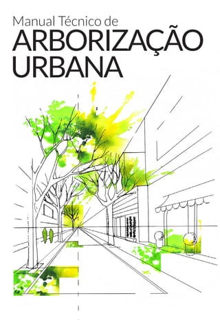 Arborização
Manual Técnico de
Urbana
 