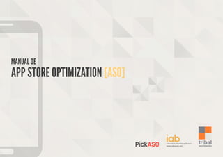 MANUAL DE 
APP STORE OPTIMIZATION [ASO] 
 