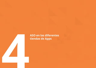 4ASO en las diferentes 
tiendas de Apps 
 