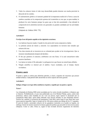 E HVWDU  JHUXQGLR YHUER FRPSXHVWR
(MHPSOR
 /RV LQYLWDGRV HVWXYLHURQ  FDQWDQGR GXUDQWH WRGD OD QRFKH HVWXYLHURQ WHUFHUD SHUVRQD
SOXUDO 