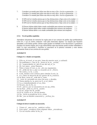 (Q HVWH FDVR OD DFFLyQ GH OORYHU QR OD UHDOL]D QDGLH SRU OR WDQWR QR H[LVWH VXMHWR
 