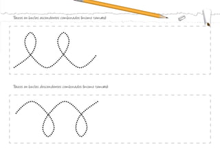 Trazos en bucles ascendentes combinados (mismo tamaño):
Trazos en bucles descendentes combinados (mismo tamaño):
 