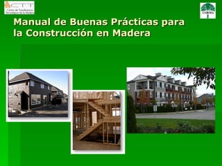 Manual de Buenas Prácticas para la Construcción en Madera 