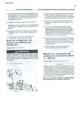 SSBU7879-03
116
Sección De Mantenimiento nivel del refrigerante del sistema de enfriamiento - comprobar
 