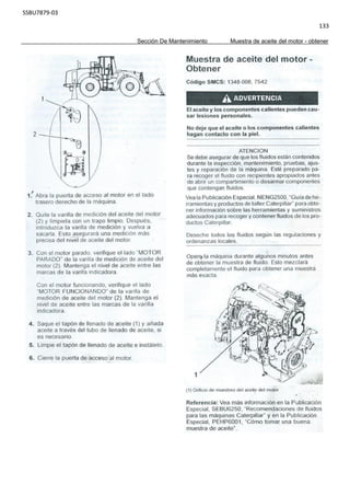 SSBU7879-03
133
Sección De Mantenimiento Muestra de aceite del motor - obtener
 