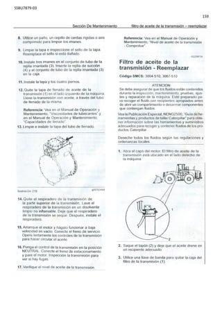 SSBU7879-03
159
Sección De Mantenimiento filtro de aceite de la transmisión – reemplazar
 