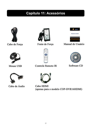 Capítulo 11: Acessórios 
37 
 