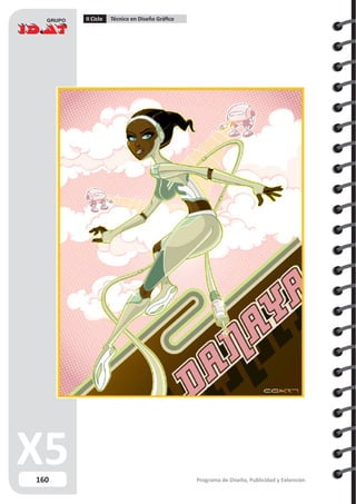 160
II Ciclo Técnico en Diseño Gráfico
Programa de Diseño, Publicidad y Extensión
 