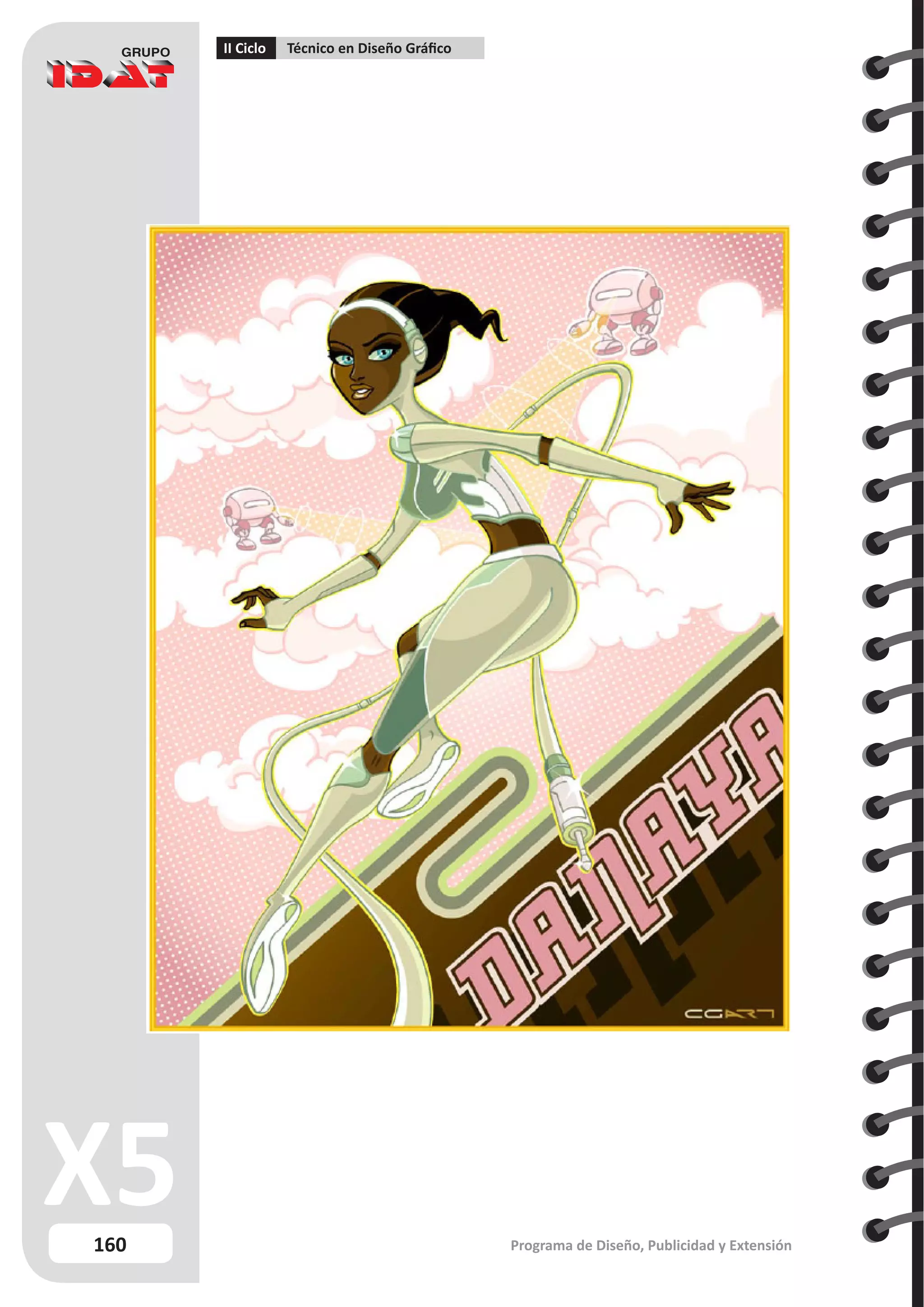 160
II Ciclo Técnico en Diseño Gráfico
Programa de Diseño, Publicidad y Extensión
 
