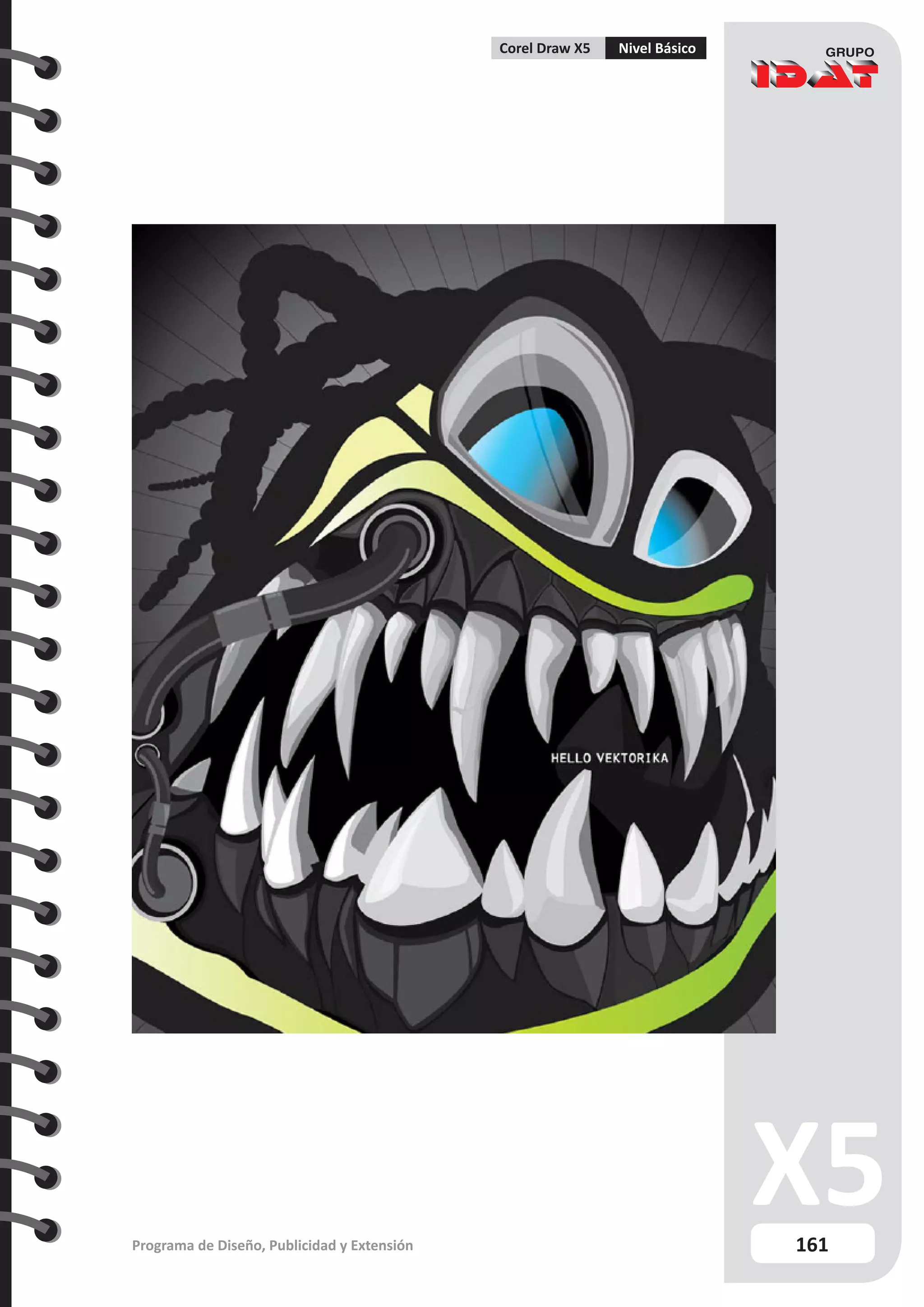 161
Programa de Diseño, Publicidad y Extensión
Corel Draw X5 Nivel Básico
 