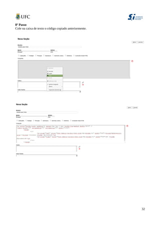8º Passo
Cole na caixa de texto o código copiado anteriormente.
32
 