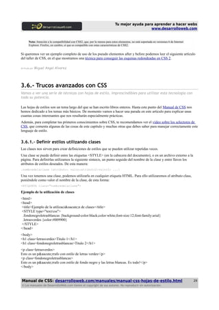 Tu mejor ayuda para aprender a hacer webs
www.desarrolloweb.com
Nota: Atención a la compatibilidad con CSS2, que, por lo m...