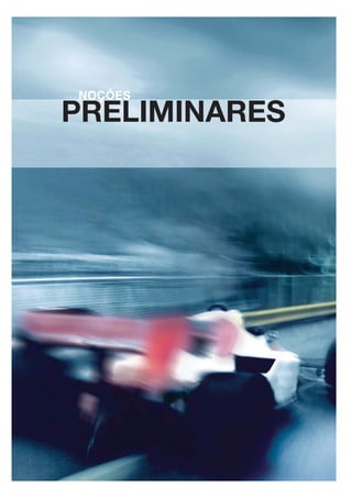 4
NOÇÕES
PRELIMINARES
 