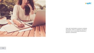 CULTURE CODE
35
Todos são incentivados a produzir conteúdo,
seja artigos, vídeos ou palestras, de modo a
contribuir com a comunidade WordPress e
valorizar o profissional.
 