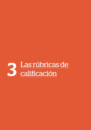 3 Lasrúbricasde
calificación
 