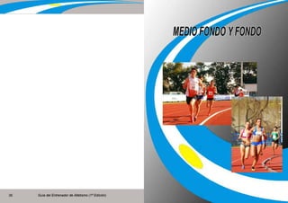 Guía del Entrenador de Atletismo (1ª Edición) Guía del Entrenador de Atletismo (1ª Edición)36 37
 
