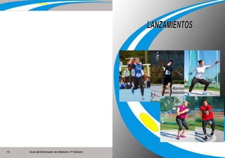 Guía del Entrenador de Atletismo (1ª Edición) Guía del Entrenador de Atletismo (1ª Edición)72 73
 