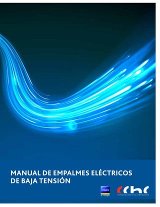 Manual de EMPALMES ELÉCTRICOS
DE BAJA TENSIÓN
 