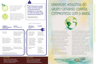 A economia verde deve gerar 25 milhões de empregos no mundo até 2030.
                     Evite sair de carro nos horários                       “ Não basta gerar energia
                     de pico. A cada 20 minutos
                     em um congestionamento,                                limpa, é preciso organizar
                     você desperdiça 1 litro                                o consumo de forma
                     de combustível.
                                                                            inteligente. Se você olhar
                                                                            em volta, descobrirá várias
                     Sempre que possível, opte por
                     ônibus, trem e metrô. Ou monte um                      maneiras de contribuir.
                     esquema de carona com amigos e
                                                                            Ladislau Dowbor, economista
                     colegas de trabalho. Você economiza                    e conselheiro do Planeta Sustentável
                     combustível, polui menos e ocupa
                     melhor os espaços urbanos.


                                                                               fontes Não renováveis

resíduos                       outros                                          térmicas                      nuclear
sólidos urbanos                (mar e geotérmica)                              combustíveis
(incineração)                                                                  fósseis


Queima de                      A primeira, do movimento                        Queima de gás                 Fissão nuclear,
                                                           origem




lixo urbano                    das águas ou das marés;                         natural, carvão               que gera calor
                               a segunda, do calor                             ou derivados                  da divisão do
                               no interior da Terra.                           de petróleo.                  átomo de urânio.


Destrói o metano,              Têm pouco impacto                               A infraestrutura              Praticamente
                                                           vantagens




que gera efeito estufa;        e atendem bem                                   já existe. Atendem            não emite GEE;
reduz o volume de              a regiões costeiras                             a áreas isoladas;             o urânio é
lixo; da cinza pode-se         e onde há gêiseres                              servem de sistema             abundante
produzir cimento.              ou rochas aquecidas.                            complementar                  no planeta.
                                                                               se faltar energia
                                                                               das hidrelétricas.
                                                           desvantagens




Rendimento baixo, por       Dependem muito da                                  Grande gerador                Os resíduos
causa da umidade do lixo; a localização geográfica.                            de GEE.                       são altamente
cinza pode conter poluentes                                                                                  radiativos;
resistentes ao calor.                                                                                        o impacto de
                                                                                                             um acidente
Fontes: Abrelpe, Atlas de Energia Elétrica                                                                   pode ser enorme.
no Brasil (Aneel), Cenbio, CPFL Energia, EPE,
revistas Superinteressante e Mundo Estranho



   outubro    2009                                                        dezembro   2009
   Aprovada a Política Nacional sobre                                     A COP-15 do Clima, em Copenhague,
   Mudanças do Clima, que estabelece                                      mobiliza o mundo de forma inédita.
   metas para redução de emissãõ de GEE                                   Mas a falta de acordos legalmente
   entre 34,1% e 38,9% até 2020.                                          vinculantes decepciona parte do público.
 
