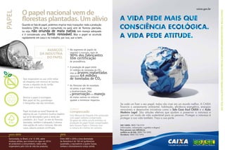 caixa.gov.br

                  O papel nacional vem de




                                                                                                                                                                                            Em 2010, 43,5% dos papéis usados no Brasil foram encaminhados para reciclagem.
papel
                  florestas plantadas. Um alívio
                  Quando se fala de papel, podemos respirar mais tranquilos: toda a produção
                  brasileira (78% do que é consumido no país) vem de floresta plantada,
                  ou seja, não oriunda de mata nativa, tem manejo adequado
                  e é considerada uma fonte renovável. Mas o papel se acumula
                  rapidamente em casa e no trabalho; por isso, use-o bem.



                                        Avanços                     No segmento de papéis de
                                                                    imprimir e escrever, mais de
                                    da indústria                    90% dos fabricantes
                                        do papel                    têm certificação
                                                                    de procedência.

                                                                    A produção de papel emite
                                                                    21 milhões de toneladas de CO2,
                                                                    mas as árvores replantadas
                                                                    absorvem 64 milhões
                  Seja responsável no uso: evite voltar             de toneladas de CO2.
                  do shopping com excesso de sacolas,
                  recuse a segunda via do cartão                    As florestas são de eucalipto
                  (fique com a nota fiscal).                        ou pinus, o que reduz
                                                                    a biodiversidade. Mas
                                                                    a preservação e o manejo
                  Destine o papel à reciclagem.                     de matas nativas no entorno
                  Mas papel de fax, guardanapo                      ajudam a minimizar impactos.
                  e fotografias não são recicláveis.                                                          Se cada um fizer o seu papel, todos vão viver em um mundo melhor. A CAIXA
                                                                                                              financia o saneamento ambiental, habitação, eficiência energética, energias
                                                                    carbono                                   renováveis e desenvolve iniciativas como o Selo Casa Azul CAIXA e a Ação
                  Papel reciclado ou novo? Depende do               compensado                                Madeira Legal. São atitudes efetivas que ajudam a preservar a natureza e
                  objetivo do uso. O primeiro reutiliza madeira                                               garantir um modo de vida sustentável para as pessoas. Proteger a natureza é
                                                                    Este Manual de Etiqueta 4 foi produzido
                  que já foi derrubada e gera a renda dos           com papel carbono compensado.             proteger a sua vida também. Faça a sua parte.
                  catadores. Já o “novo”, se vem de florestas       Os gases de efeito estufa emitidos na
                  plantadas, também é adequado, e oferece           produção do papel foram compensados
                  mais opções de cores e texturas. Nos dois         pela Suzano Papel e Celulose com          SAC CAIXA: 0800 726 0101
                  casos, adquira produto certificado.               a compra de créditos de carbono.          (informações, reclamações, sugestões e elogios)
                                                                                                              Para pessoas com deficiência
                                                                                                              auditiva ou de fala: 0800 726 2492
  agosto   2010                                           2010                                                Ouvidoria: 0800 725 7474

  Sancionada, no Brasil, a lei 12 305, sobre              Entre 2001 e 2010, a área desmatada
  resíduos sólidos, que entrará em vigor em 2014:         da Amazônia é de 165 mil quilômetros
  de produtores a consumidores, todos serão               quadrados, o equivalente a quatro Suíças,
  responsáveis pelo ciclo de vida dos produtos.           embora o desmatamento esteja caindo.
 