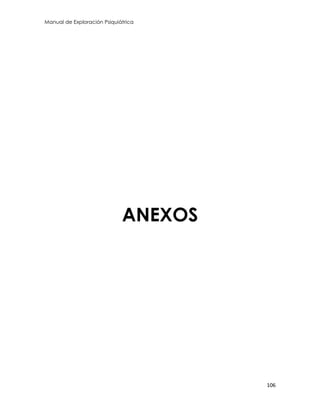 Manual de Exploración Psiquiátrica
106
ANEXOS
 