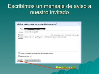 Escribimos un mensaje de aviso a nuestro invitado Hacemos clic 