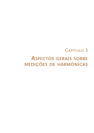 46
COMO LIDAR COM A PRESENÇA DAS HARMÔNICAS
CAPÍTULO 3
ASPECTOS GERAIS SOBRE
MEDIÇÕES DE HARMÔNICAS
Observe que, se o presente dimensionamento fosse realizado sem levar em
consideração a presença das harmônicas, mas tão somente o valor da corrente
fundamental (110 A), a seção dos condutores resultaria em SF = 35 mm2
.
Esse cálculo, na prática, significa que os condutores iriam operar em regime
de sobrecarga, com a conseqüente redução de sua vida útil e com o eventual
risco desse sobreaquecimento provocar um futuro dano à integridade da instalação.
SEÇÃO
NOMINAL
(mm2
)
MÉTODOS DE INSTALAÇÃO DEFINIDOS NA TABELA 28
(1) (2) (3) (4) (5) (6) (7) (8) (9) (10) (11) (12) (13)
COBRE
Tabela 6 - Tabela 31 da NBR 5410/97, capacidades de condução de corrente, em ampères,
para métodos de referência A1, A2, B1, B2, C e D. Condutores isolados, cabos unipolares
e multipolares cobre e alumínio, isolação de PVC. Temperatura no condutor - 70°C,
Temperatura ambiente - 30°C e do Solo - 20°C.
2 3 2 3 2 3 2 3 2 3 2 3
condutores condutores condutores condutores condutores condutores condutores condutores condutores condutores condutores condutores
carregados carregados carregados carregados carregados carregados carregados carregados carregados carregados carregados carregados
A1 A2 B1 B2 C D
0,5 7 7 7 7 9 8 9 8 10 9 12 10
0,75 9 9 9 9 11 10 11 10 13 11 15 12
1 11 10 11 10 14 12 13 12 15 14 18 15
1,5 14,5 13,5 14 13 17,5 15,5 16,5 15 19,5 17,5 22 18
2,5 19,5 18 18,5 17,5 24 21 23 20 27 24 29 24
4 26 24 25 23 32 28 30 27 36 32 38 31
6 34 31 32 29 41 36 38 34 46 41 47 39
10 46 42 43 39 57 50 52 46 63 57 63 52
16 61 56 57 52 76 68 69 62 85 76 81 67
25 80 73 75 68 101 89 90 80 112 96 104 86
35 99 89 92 83 125 110 111 99 138 119 125 103
50 119 108 110 99 151 134 133 118 168 144 148 122
70 151 136 139 125 192 171 168 149 213 184 183 151
95 182 164 167 150 232 207 201 179 258 223 216 179
120 210 188 192 172 269 239 232 206 299 259 246 203
150 240 216 219 196 309 275 265 236 344 299 278 230
185 273 245 248 223 353 314 300 268 392 341 312 258
240 321 286 291 261 415 370 351 313 461 403 361 297
300 367 328 334 298 477 426 401 358 530 464 408 336
 