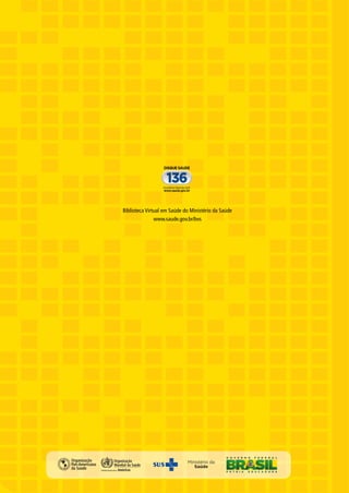 MANUAL
TÉCNICO
PARA O
DIAGNÓSTICO
DAS HEPATITES
VIRAIS
Brasília-DF
2015
MINISTÉRIO DA SAÚDE
Biblioteca Virtual em Saúde do Ministério da Saúde
www.saude.gov.br/bvs
 