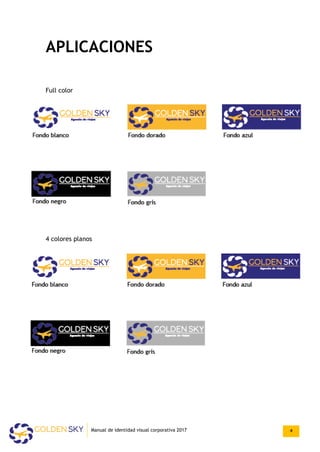 APLICACIONES
Full color
4 colores planos
Manual de identidad visual corporativa 2017 4
 