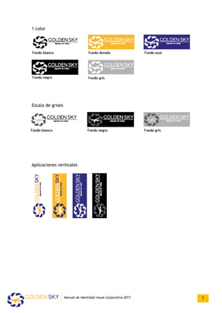 1 color
Escala de grises
Aplicaciones verticales
Manual de identidad visual corporativa 2017 5
 