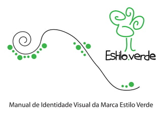 Manual de Identidade Visual da Marca Estilo Verde
 