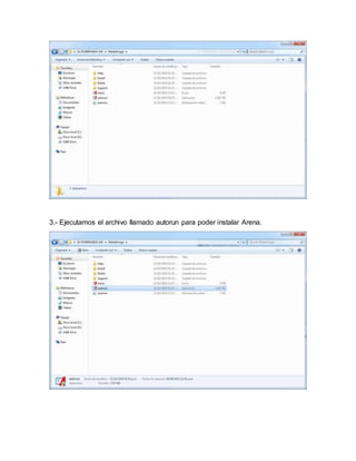 3.- Ejecutamos el archivo llamado autorun para poder instalar Arena.
 
