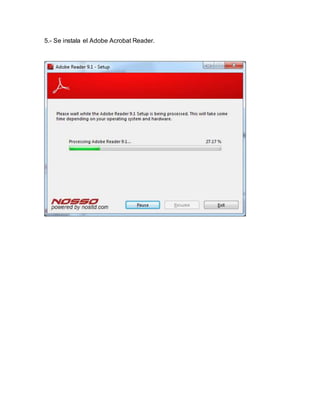 5.- Se instala el Adobe Acrobat Reader.
 